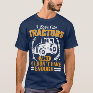 T-shirt J'aime les vieux Tracteurs drôle Fermier et Tracto