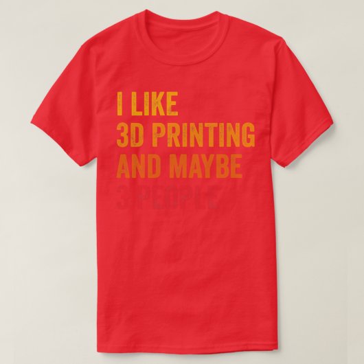 T-shirt J'Aime L'Impression 3D Peut-Être 3 Personnes (Design devant)