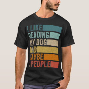 T-shirt J'aime lire mon chien et peut-être 3 personnes