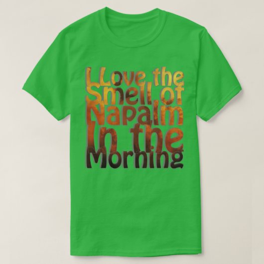 T-shirt J'aime l'odeur de Napalm le matin (Design devant)