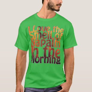 T-shirt J'aime l'odeur de Napalm le matin
