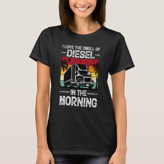 T-shirt J'Aime L'Odeur Du Diesel Dans Le Camion Du Matin D (Devant)