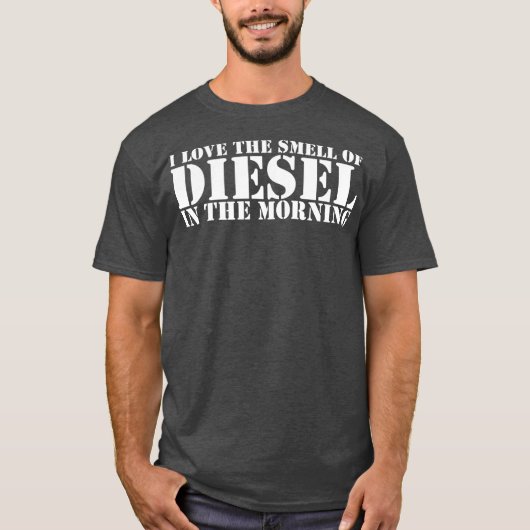 T-shirt J'aime l'odeur du diesel dans le chemise du matin (Devant)