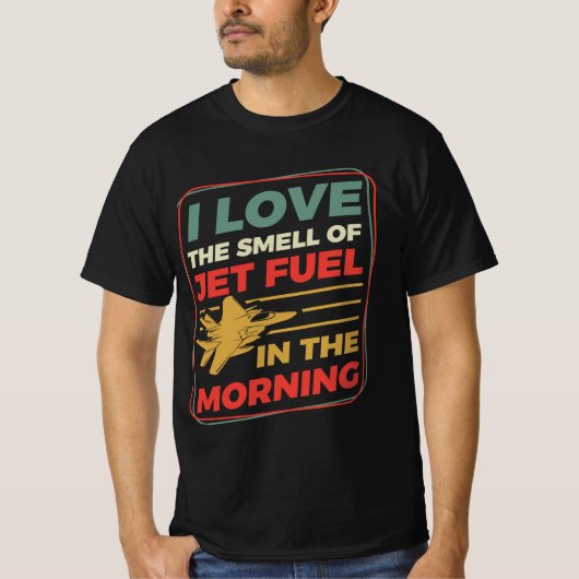T-shirt J'Aime L'Odeur Du Jet Fuel Le Matin (Devant)
