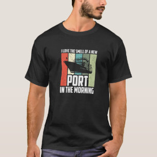 T-shirt J'Aime L'Odeur D'Un Nouveau Port À Crui Le Matin