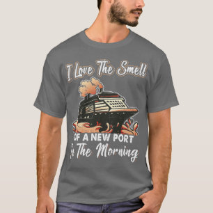 T-shirt J'Aime L'Odeur D'Un Nouveau Port Croisière Vacance
