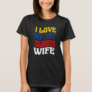 T-shirt J'aime ma chaude épouse colombienne Fierté colombi