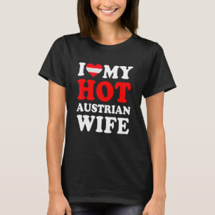 T-shirt J'aime ma chaude femme autrichienne drôle mari cad