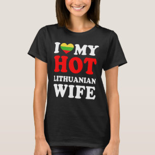 T-shirt J'aime ma chaude femme lituanienne drôle mari cade