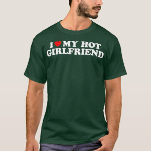T-shirt J'Aime Ma Chemise Hot Girlfriend Je Coeur Ma Fille