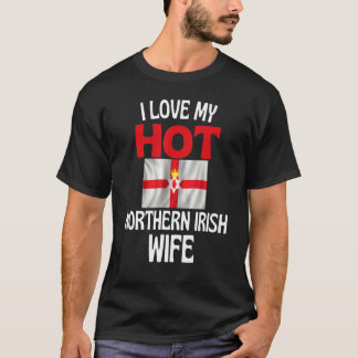 T-shirt J'Aime Ma Femme Irlandaise Du Nord Chaud Irlande D