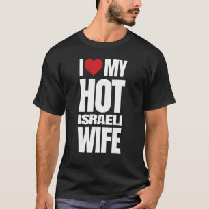 T-shirt J'Aime Ma Femme Israélienne Chaude