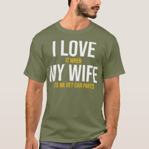 T-shirt J'Aime Ma Femme Pièces De Voiture Drôle Auto Mé