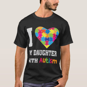 T-shirt J'Aime Ma Fille Avec L'Autisme - Fière Maman Papa