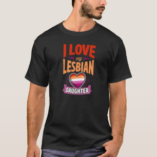 T-shirt J'Aime Ma Fille Lesbienne Fier Lgbtq Maman Papa Pa