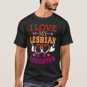 T-shirt J'Aime Ma Fille Lesbienne Fier LGBTQ Maman Papa Pa