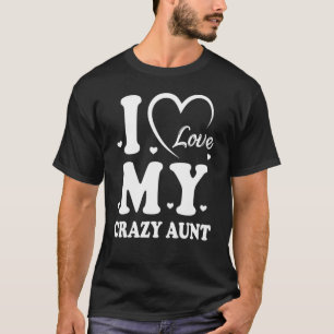 T-shirt J'Aime Ma Fou Tante Aimer La Nièce Tante Meilleure