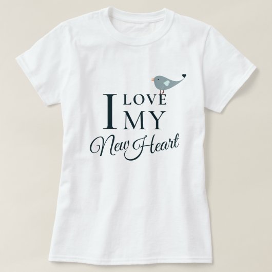 T-shirt J'Aime Ma Nouvelle Transplantation Coeur (Design devant)