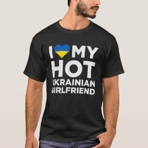 T-shirt J'Aime Ma Petite Amie Ukrainienne Chaude Mignonne