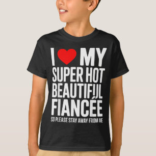 T-shirt J'aime ma super canon belle fiancée restez à l'éca