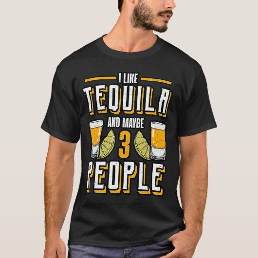 T-shirt J'Aime Ma Tequila Et Peut-Être 3 Personnes Alcool (Devant)