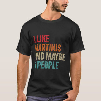 T-shirt J'Aime Martinis Peut-Être 3 Personnes Alcool Cockt