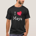 T-shirt J'aime Maya<br><div class="desc">"I Love" conception du coeur sur les tee - shirts et autres cadeaux. Idées cadeaux pour la Saint Valentin.</div>