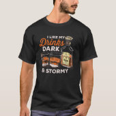 T-shirt J'aime mes boissons Dark and Stormy fun boire Shir (Devant)