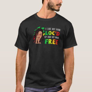 T-shirt J'aime mes cheveux loc'd et mon esprit libre Dread