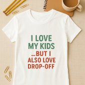 T-shirt J'Aime Mes Enfants. Mais J'Aime Aussi Le Départ ;