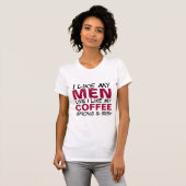 T-shirt J'aime mes hommes comme j'aime mon café (Devant entier)