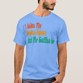 T-shirt J'Aime Mes Livres Épicés Et Mon Café Icy