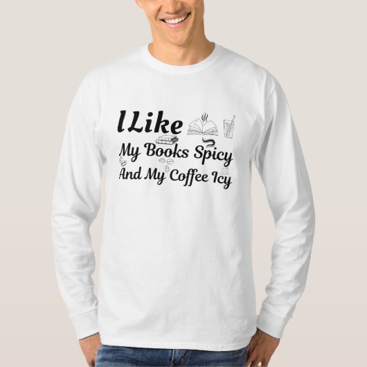 T-shirt J'Aime Mes Livres Épicés Et Mon Café Icy (Devant)