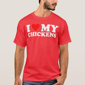 T-shirt J'aime mes poulets Je donne mon cœur à mes poulets