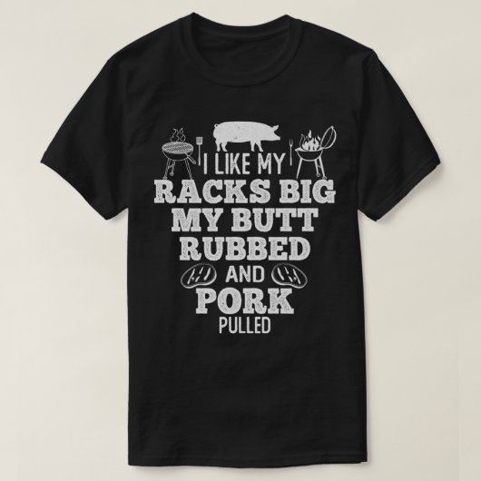 T-shirt J'Aime Mes Racks Big My Butt Rubbed & Pork Pulbbed (Design devant)