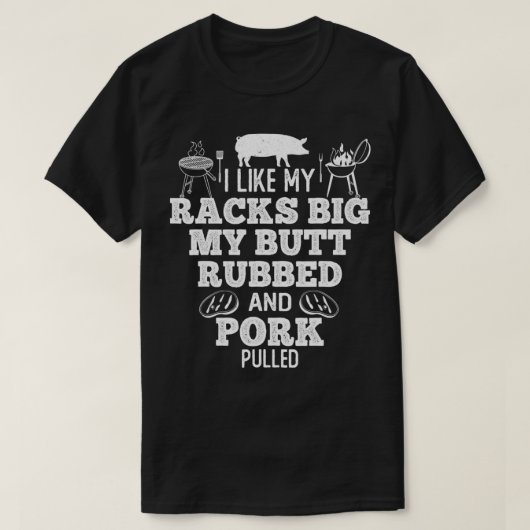 T-shirt J'Aime Mes Racks Big My Butt Rubbed & Pork Pulbbed (Design devant)