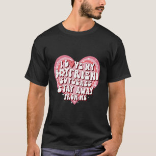 T-shirt J'Aime Mon Ami Alors S'Il Vous Plaît Restez Éloign