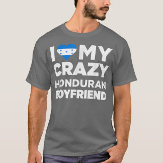 T-shirt J'aime mon ami hondurien fou Honduras Boyfriend Ho