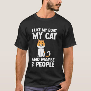 T-shirt J'aime mon bateau, mon chat et peut-être 3 animaux