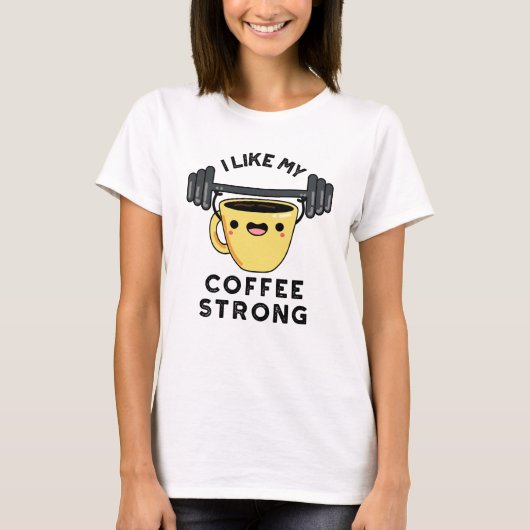 T-shirt J'Aime Mon Café Fort Drôle Boisson Pun (Devant)