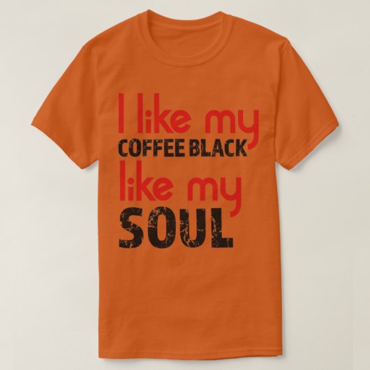 T-shirt J'aime mon café noir comme mon âme (Design devant)