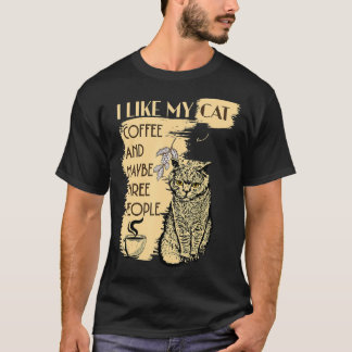 T-shirt J'Aime Mon Chat Et Trois Personnes Citation De Caf