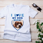 T-shirt J'aime mon chien Blue Heart Photo Nom de l'animal<br><div class="desc">J'aime mon chien bleu coeur photo Nom de l'animal de compagnie T-shirt Femme. Une photo en forme de coeur. Ajoutez votre photo et votre nom. Grand cadeau pour un propriétaire de chien.</div>