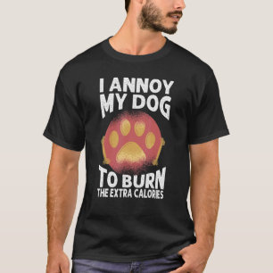 T-shirt J'Aime Mon Chien De Brûler Les Chiens De Calories