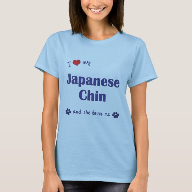 T-shirt J'aime mon Chin japonais (le chien femelle) (Devant)