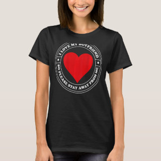 T-shirt J'Aime Mon Copain Alors S'Il Vous Plaît Restez Élo