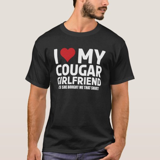 T-shirt J'Aime Mon Cougar Girlfriend Oui Elle M'A Acheté C (Devant)