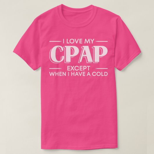 T-shirt J'aime mon CPAP sauf quand j'ai froid (Design devant)