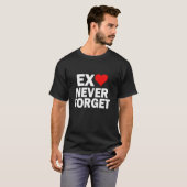 T-shirt J'aime mon ex JAMAIS OUBLIER Funny GF Girlfriend B (Devant entier)