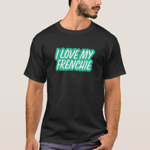 T-shirt J'Aime Mon Français Bulldog